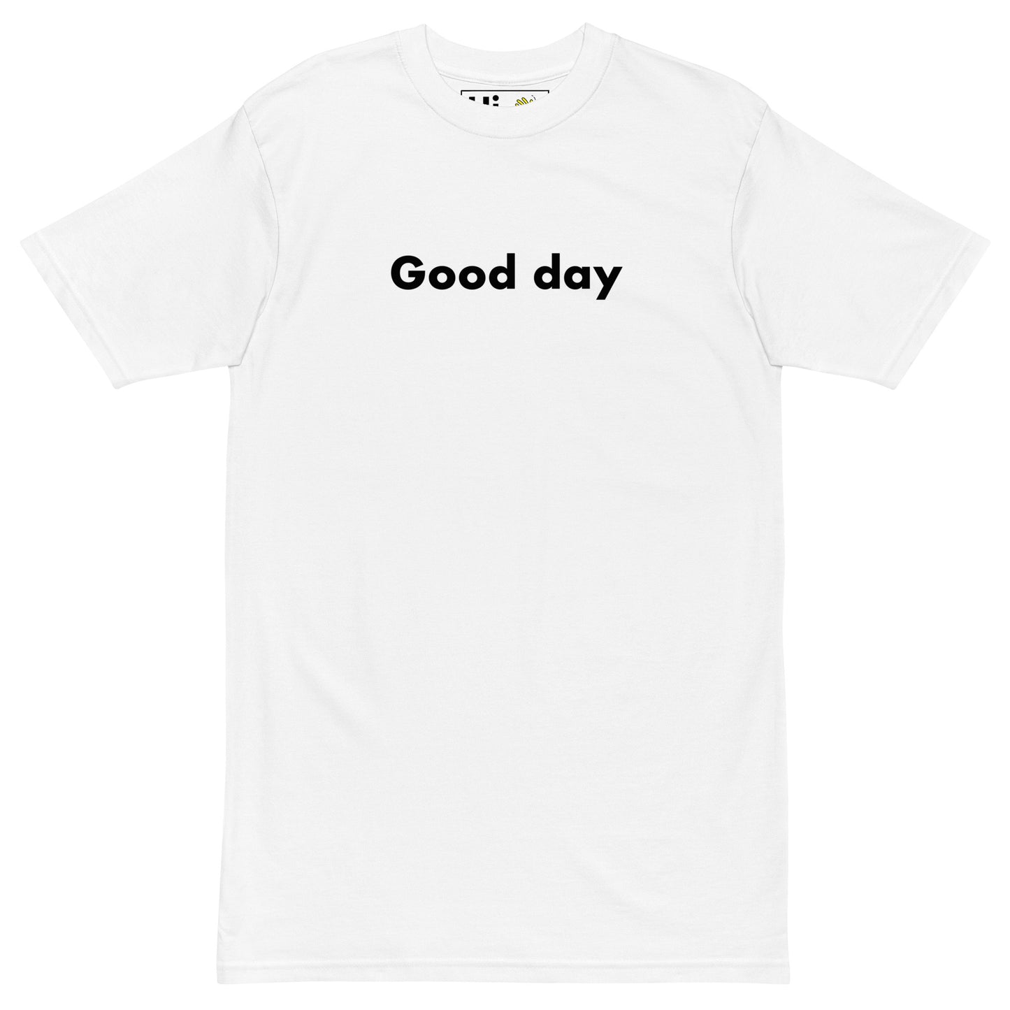 Hi Good day Greet Tee in white