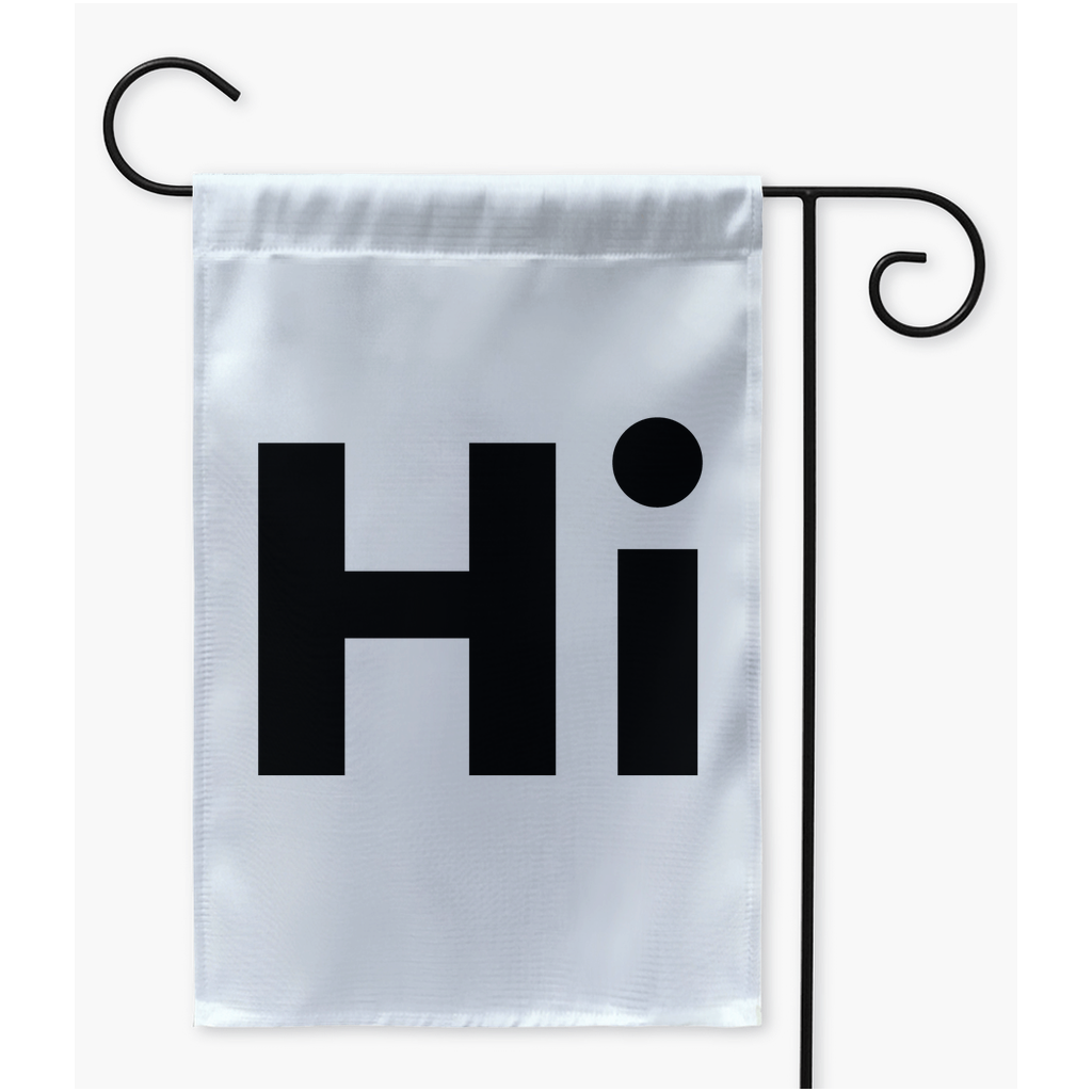Hi friendly yard flag