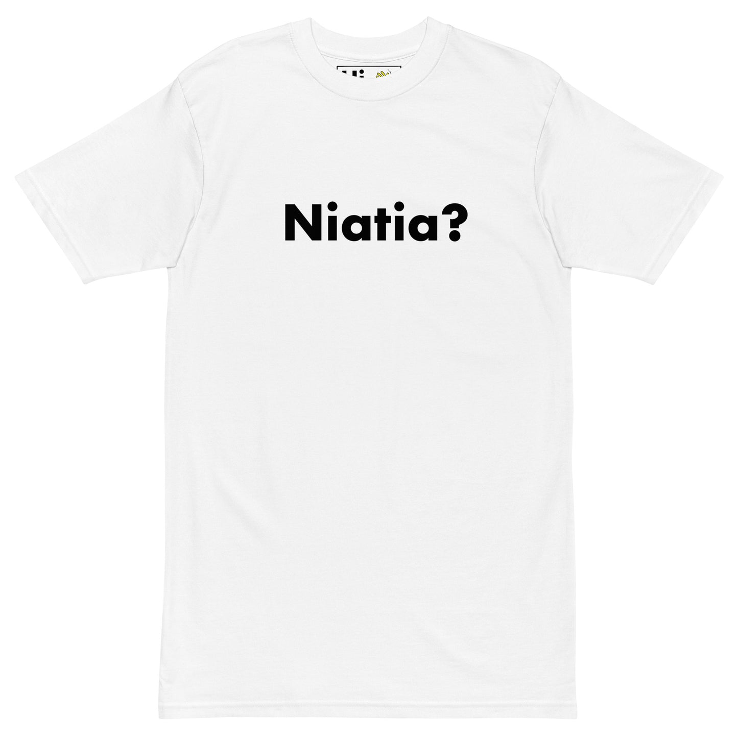 Hi Niatia Kikuyu Greeting T shirt in white front, Niatia means Hi or How are you? in Kikuyu spoken in East Africa and Central Kenya
