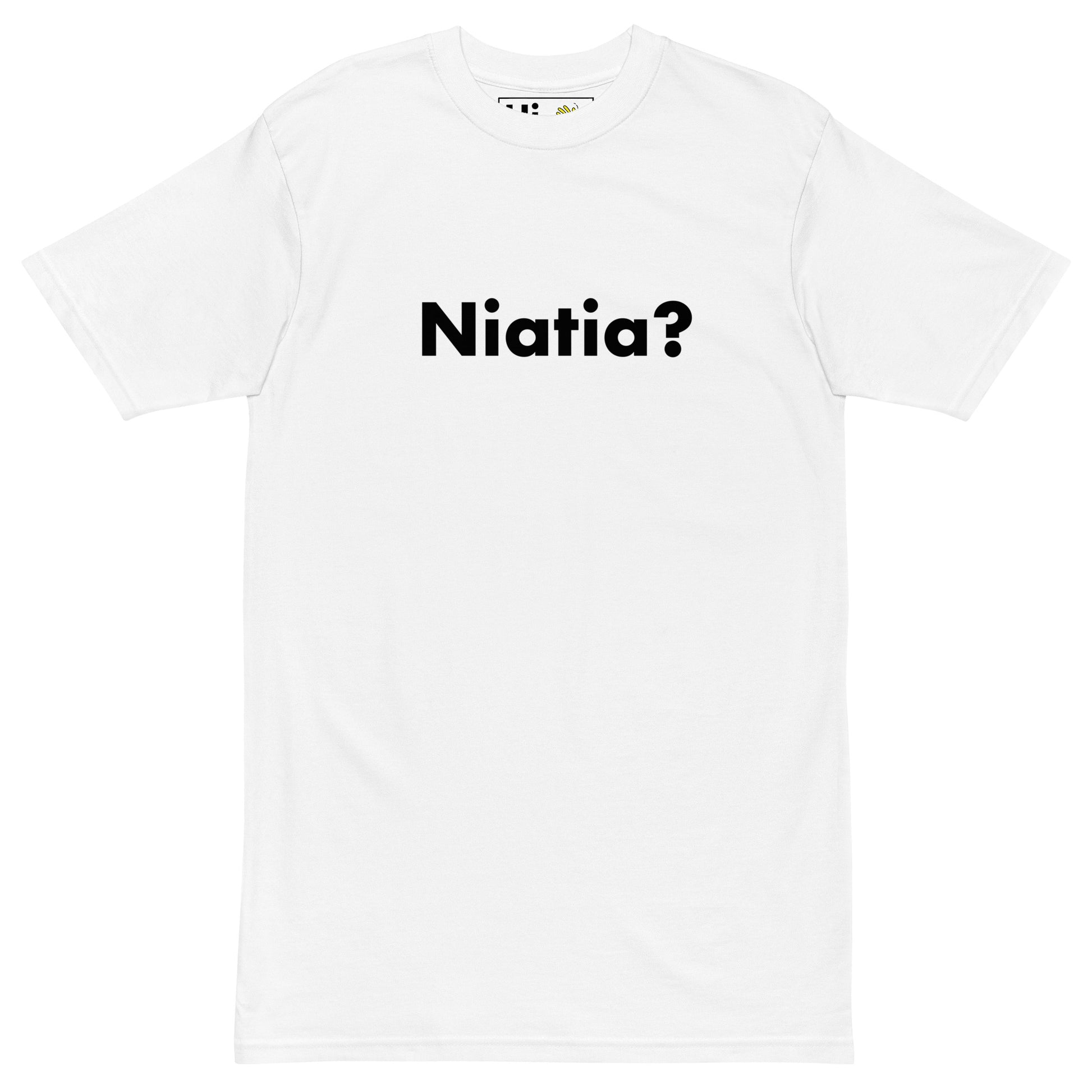 Hi Niatia Kikuyu Greeting T shirt in white front, Niatia means Hi or How are you? in Kikuyu spoken in East Africa and Central Kenya