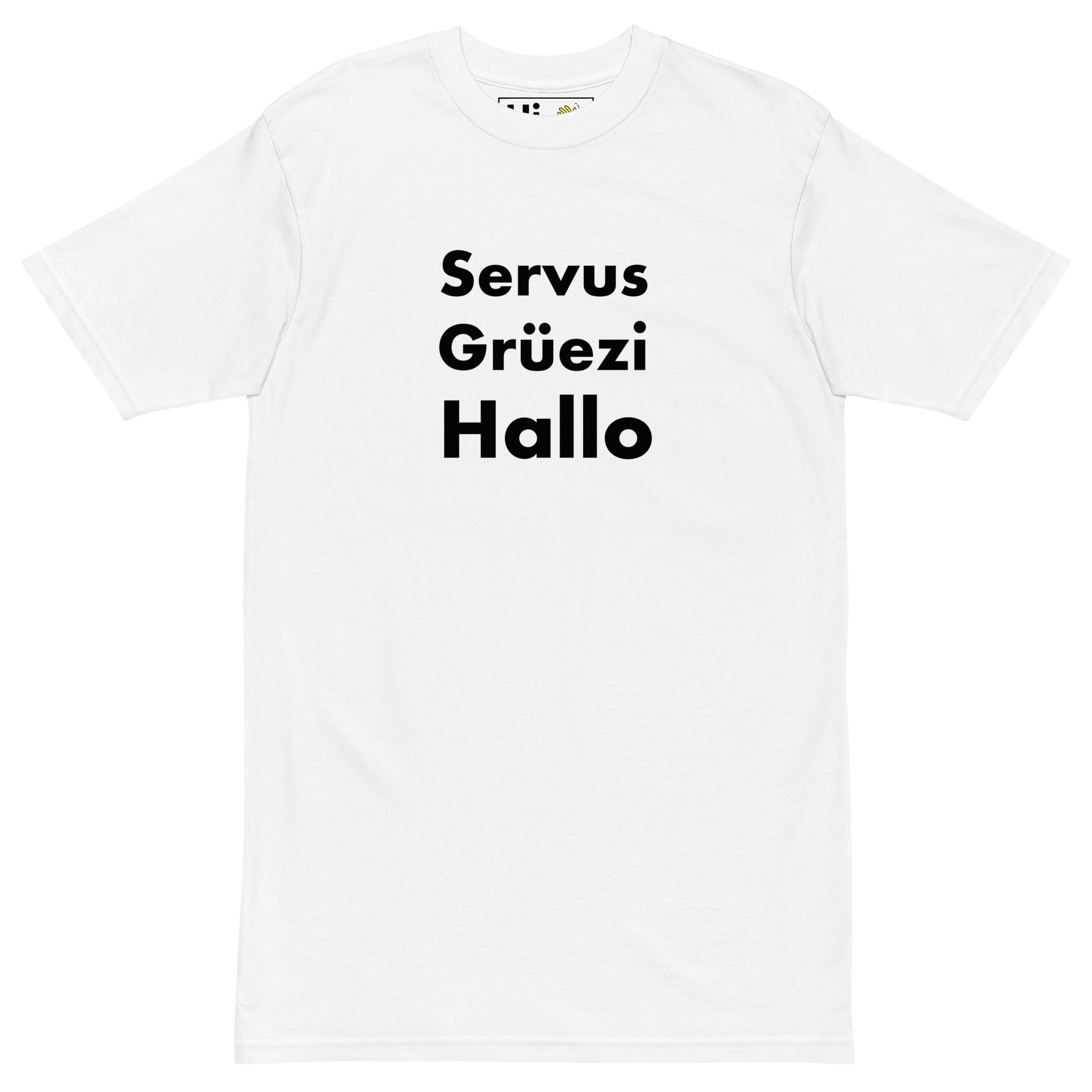 Hi Swiss German Greeting T shirt Servus Grüezi Hallo in white front