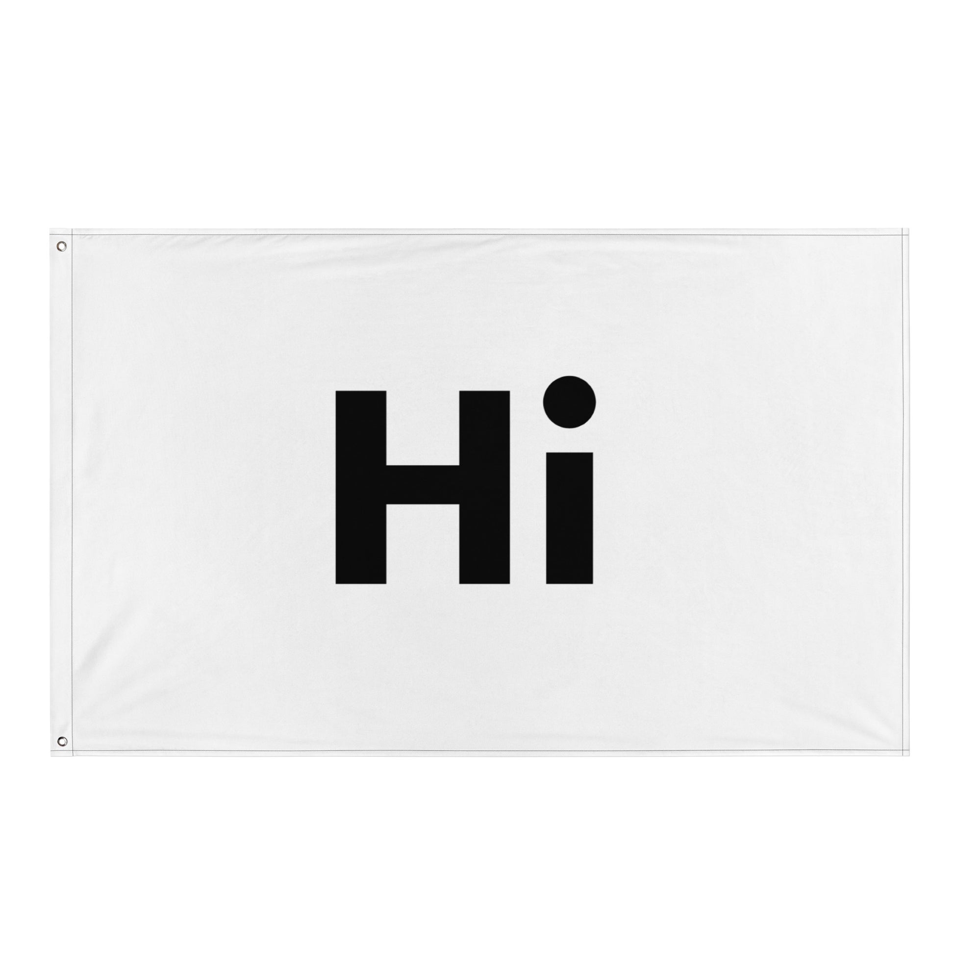 Hi flag, a big friendly flag that says Hi