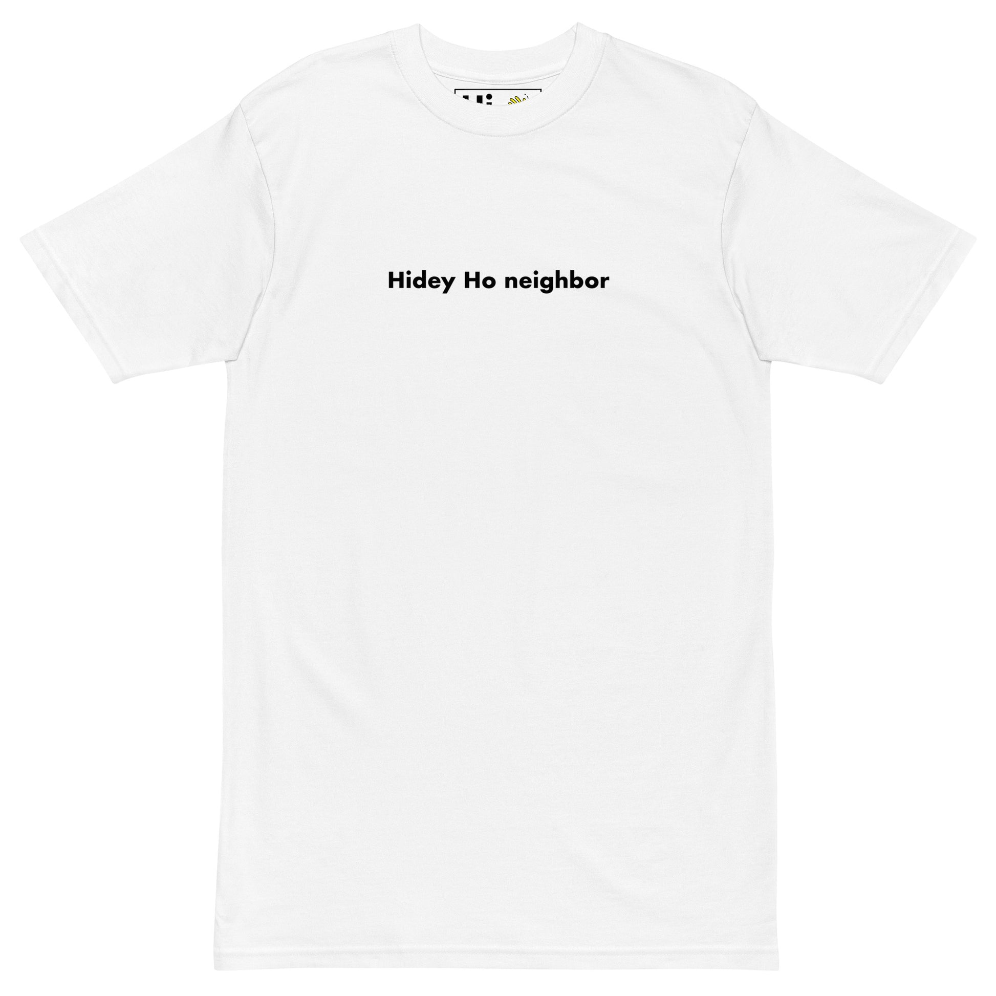 Hidey Ho neighbor friendly Wilson Home Improvement greeting t shirt in white