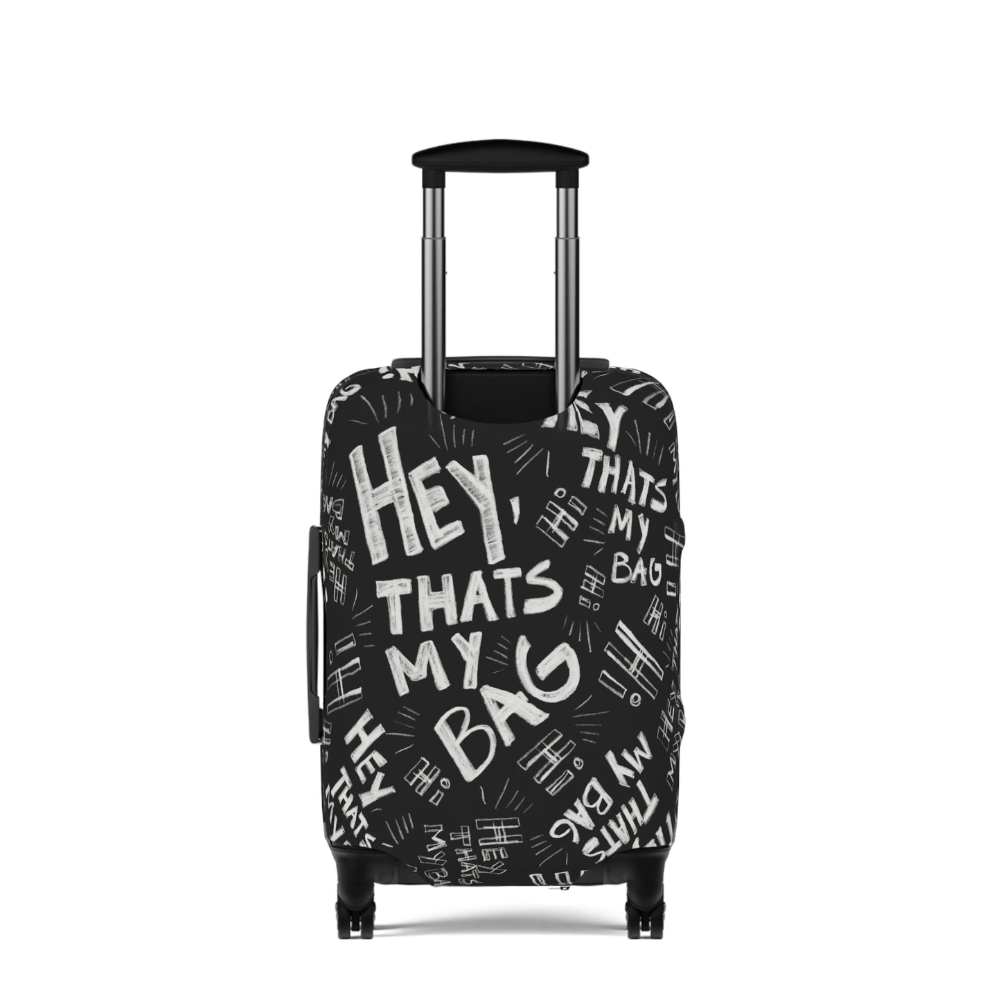 luggage cover Black suitcase with 'Hey, That's My Bag' text design on a white background
