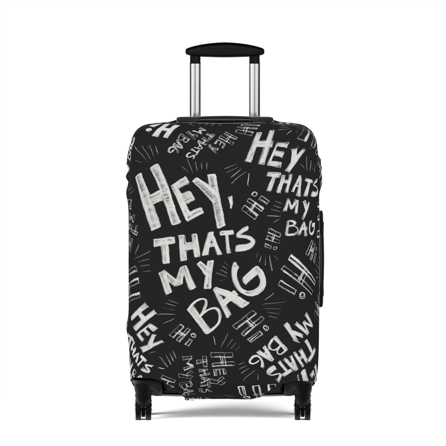 luggage cover Black suitcase with white text 'HEY THAT'S MY BAG' on a white background